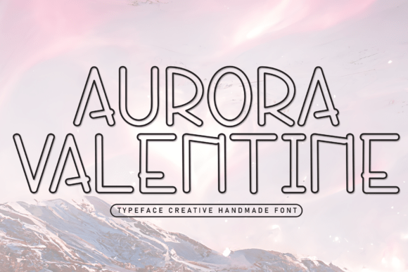 Aurora Valentine: A Charming and Playful Handwriting Font