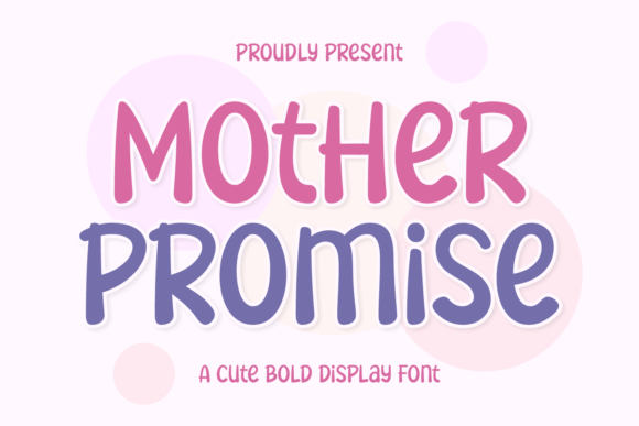 Celebrate Family with Mother Promise Font