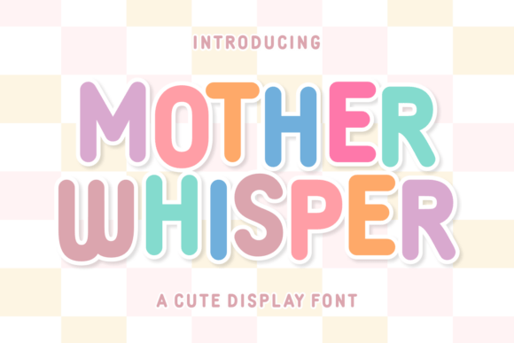Discover the Charm of Mother Whisper: A Font for Creative Expression