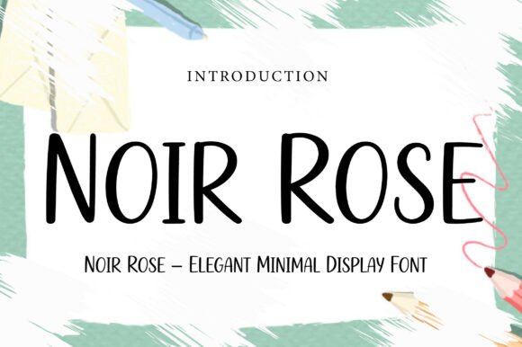 Embrace Elegance with Noir Rose: A Minimalist Display Font