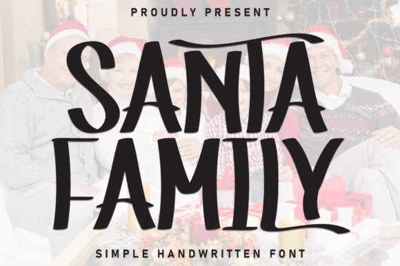 Embrace the Whimsical Charm of Santa Family: A Strategic Font for Enchanting Design