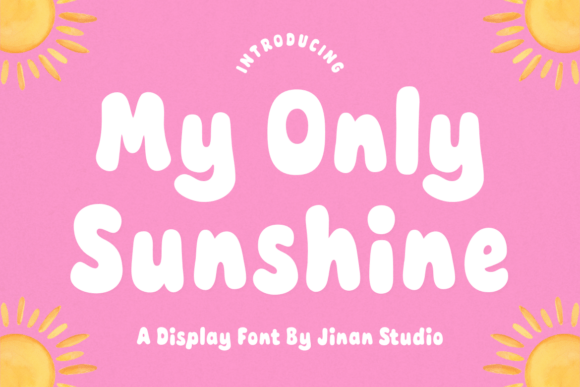 My Only Sunshine: A Font for Cheerful Designs