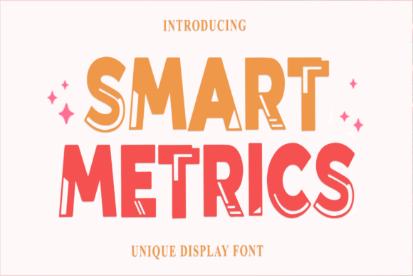 Smart Metrics: A Bold, Playful Font for Modern Design