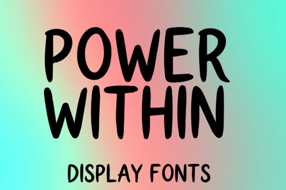 Unleashing Creativity with Power Within: A Bold Handwritten Display Font